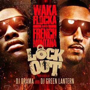 French Montana & Waka Flocka - Lock Out (2011)