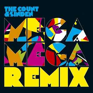 The Count & Sinden - Mega Mega Remix (2011)