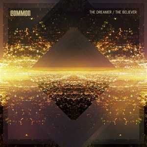 Common - The Dreamer, The Believer - 2011, MP3, 320 kbps