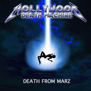 Hollywood Death Machine - Death From Marz 2011