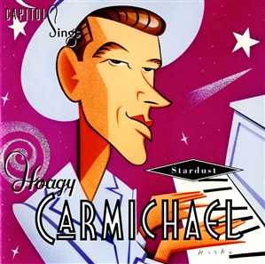 VA -- Stardust. Capitol Sings Hoagy Carmichael (1995) / FLAC / ZIP. Компиляция