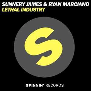 Sunnery James & Ryan Marciano - Lethal Industry | Progressive House