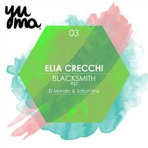 Elia Crecchi – Blacksmith - YUMA003