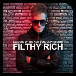 VA - Leaders Of The New School Presents: Filthy Rich (2011)