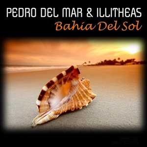 Pedro Del Mar & illitheas - Bahia Del Sol (Trance)