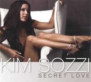 Kim Sozzi 2010 Secret Love (CDM)