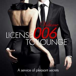 VA - License To Lounge Vol. 006 (2011)