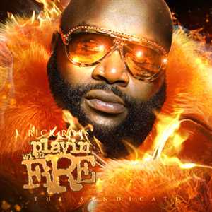 Rick Ross - Playing With Fire (2011)