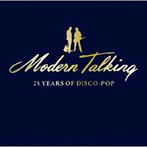 Modern Talking - 25 Years Of Disco Pop (2010)