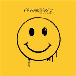 VA – Forward To The Past 2.1 (The Acid Flashback) - PFRLP28BP1