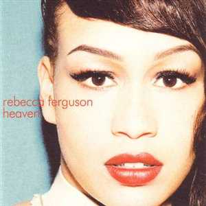 Rebecca Ferguson - Heaven (2011)