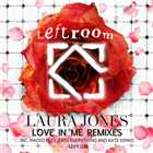 Laura Jones – Love In Me (Remixes) - LEFT028