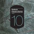 VA - Bedrock Classics Series 10 (2011)