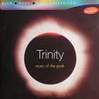 Trinity - Music Of The Gods. Meditative - 2003