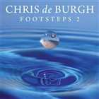 Chris De Burgh – Footsteps 2 (2011)