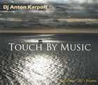 Anton Karpoff - Touch By Music 2 December Promo Mix ( 37-38 ) Progressive Trance