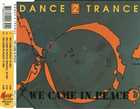 Dance 2 Trance 1993 We Came In Peace (CDM)