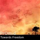 Promid - Towards Freedom / 2011 [Downtempo]