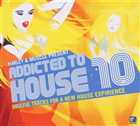 VA - Harley & Muscle present: Addicted to House 10 (2011)
